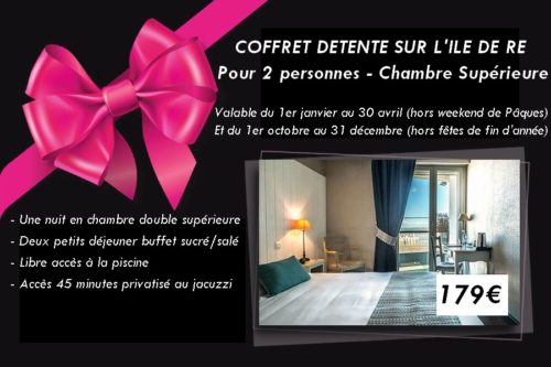 Coffret-Detente BASSE SAISON - Chambre supérieure - Hotel de La Marée - Ile de Ré